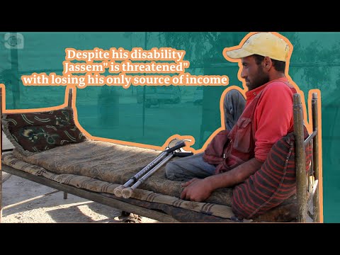Despite his disability, Jassem is threatened with losing his only source of income