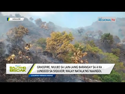 Balitang Bisdak: Grassfire, niulbo sa lain-laing dapit sa Siquijor