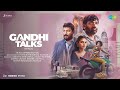 Gandhi Talks Full Album A R Rahman Vijay Sethupathi Aditi Rao Hydari Arvind Swami Siddharth