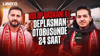 Kulüp Başkanıyla Deplasman Otobüsünde Bir Gün Geçirebilir Miyim? Ümraniyespor Ta