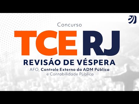 Concurso TCE RJ: revisão de véspera - AFO, Controle Externo e Contabilidade Pública