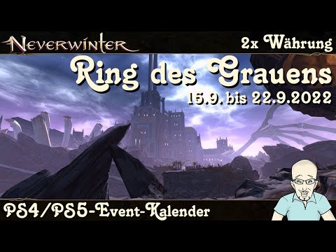 NEVERWINTER: Event-Kalender 2x Währung Ring des Grauens & 2x Berufe -15.bis22.09.‘22-PS4/PS5 deutsch