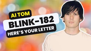 blink-182 - Here&#39;s Your Letter (Tom Delonge Vocals)