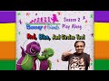 Barney And Friends Play Along Episode 31 Red Blue Circles Too