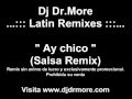Dj Dr.More - Latin Remixes. 3. Ay chico (Salsa ...