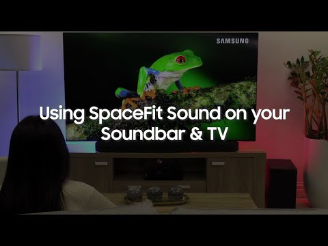 Using SpaceFit Sound on your Samsung Soundbar & TV