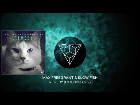 Max Freegrant & Slow Fish - Remedy (Extended Mix)