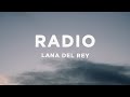 Lana Del Rey - Radio (Lyrics) | "now my life's sweet like cinnamon"