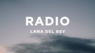 Lana Del Rey - Radio (Lyrics) | &quot;now my life&#39;s sweet like cinnamon&quot;