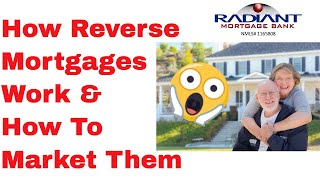 "How Reverse Mortgages Work, and How to Market Them" webinar