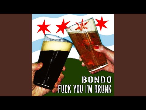 Fuck You I'm Drunk
