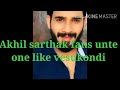 Akhil Sarthak Fans Kosam E Video