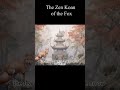 The Zen Koan of the Fox