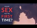 Having SEX For The FIRST TIME Here S What You NEED TO KNOW Before You Do It Sex Education
