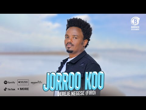 JORROO KOO  Oromo Music by DEREJE NEGESE