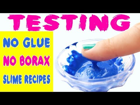 3 Slime Recipes Without Glue And Without Borax ! Testing NO GLUE NO BORAX SLIME RECIPES Video