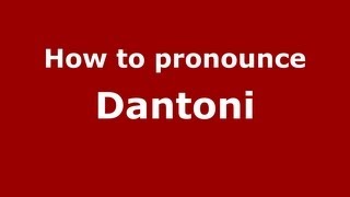 How to pronounce Dantoni