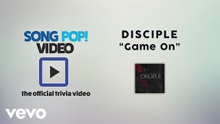 Disciple - Game On (Official Trivia Video)