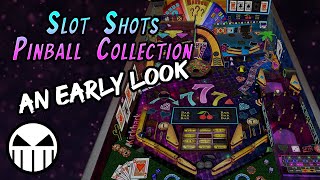 An Early Look at Slot Shots Pinball Collection