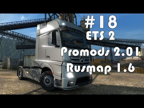 Euro Truck Simulator 2 Promods 2.01 Rusmap 1.6 #18 - Mal wieder Nacht