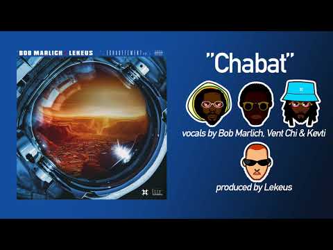 Bob Marlich - Chabat (feat. VentChi & Kevti)