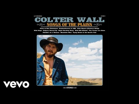 Colter Wall - Saskatchewan in 1881 (Audio)