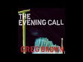 Greg Brown -  Coneville Slough