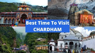 Best Time To Visit Chardham  Kedarnath  Badrinath 