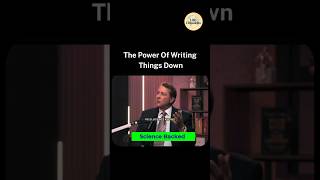 The Power Of Writing Things Down