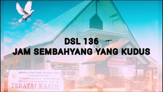 Download lagu DSL 136 - Jam Sembahyang I Musik Gereja I Musik Peribadahan I Lagu Rohani Kristen mp3