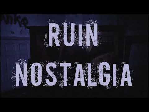 Ruin Nostalgia