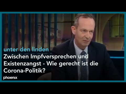 unter den linden: "Zwischen Impfversprechen und Existenzangst - Wie gerecht ist die Corona-Politik?"