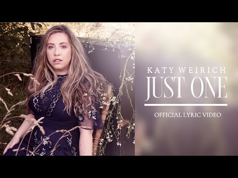 Just One Music Video by Katy Weirich