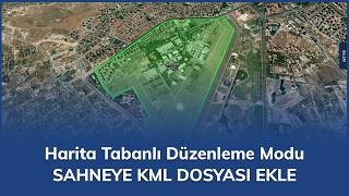 Rovienpro Harita Tabanlı Düzenleme Modu - KML Dosyası Ekleme