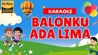 Download lagu BALONKU ADA LIMA KARAOKE TANPA VOKAL (CHACHA) mp3