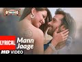 Mann Jaage Lyrical Bittoo Boss Pulkit Samrat Amita Pathak Raghav Sachar