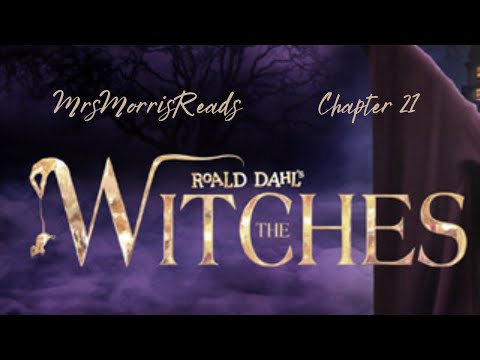 THE WITCHES Chapter 21 Read Aloud