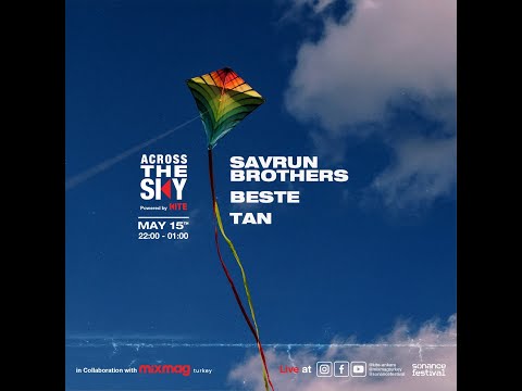 Across The Sky / Savrun Brothers, Beste, Tan