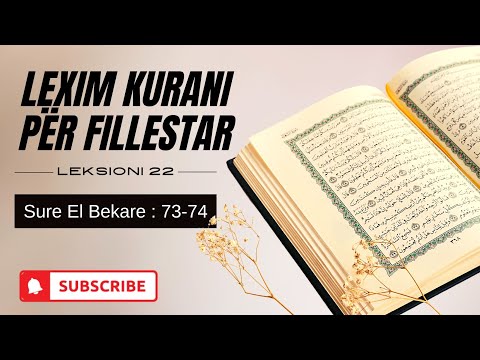 Lexim Kurani Arabisht për fillestar - Leksioni 22 - Sure El Bekare - Ajeti 73-74