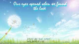 Arty, Nadia Ali &amp; BT - Must Be the Love [Radio Edit] with lyrics