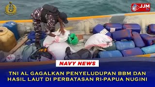 Download lagu Navy News - TNI AL GAGALKAN PENYELUDUPAN BBM & HASIL LAUT DI PERBATASAN RI PAPUA NUGINI mp3