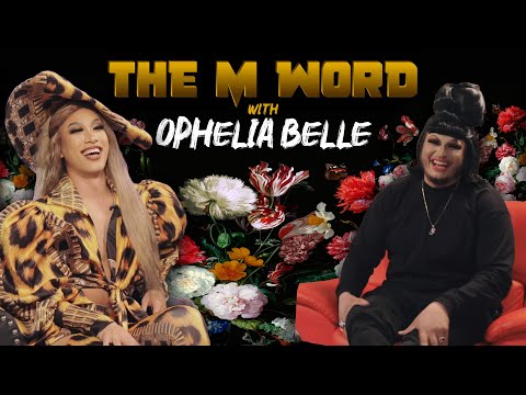 The M Word #6 - Ophelia Belle