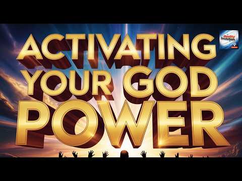 Activating Your God Power