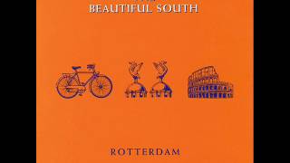 The Beautiful South - Rotterdam