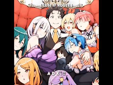 Best IF 💀 Route For Natsuki Subaru 🔥 | Rezero Anime/Manga/Ln Edit