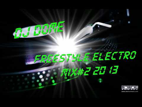 DJ Dome Electro Freestyle Mix#2 2013 HD