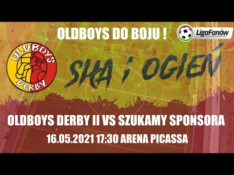 OLDBOYS DERBY II VS SZUKAMY SPONSORA (druga połowa)