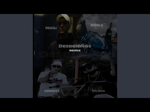 Desde niños remix (feat. Mowgli, Dcaus & Sonakay) (Remix)
