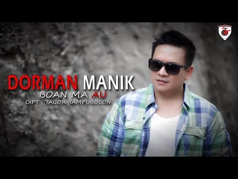 Dorman Manik - Boan Ma Au  (Official Music Video)