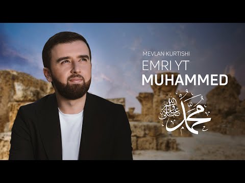 Mevlan Kurtishi - Emri Yt Muhammed ﷺ
